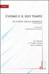 L'uomo e il suo tempo. La corte della formica 8° edizione