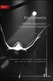 Palcodanza. Dalla danza al palcoscenico