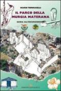 Il parco della Murgia materana. Guida all'escursionismo. Con carta