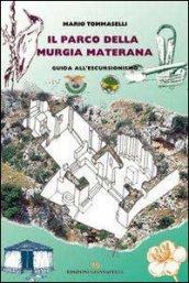 Il parco della Murgia materana. Guida all'escursionismo. Con carta