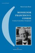 Monsignor Francesco S. Conese. L'uomo, il sacerdote, l'insegnante