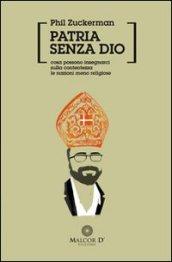 Patria senza Dio. Cosa possono insegnarci sulla contentezza le nazioni meno religiose