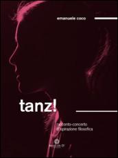 Tanz! Racconto/concerto d'ispirazione filosofia