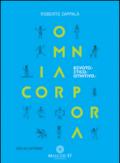 Omnia corpora. Devoto/etico/istintivo. Con DVD