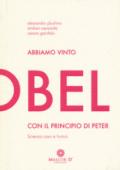 Abbiamo vinto l'Ig Nobel con il principio di Peter. Scienza, caso e humor