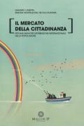 Il mercato della cittadinanza. Per una migliore distribuzione internazionale della popolazione