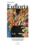 Eufloria. Una storia di profumi ritrovati. Vino, essenze ed emozioni