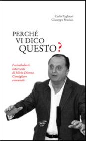 Perché vi dico questo? I mirabolanti interventi di Silvio Dionea, consigliere comunale