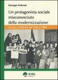 Un protagonista sociale misconosciuto della modernizzazione. La CISL a Padova dal 1950 al 1969