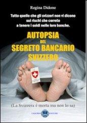 Autopsia Segreto bancario Svizzero