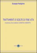 Trattamenti e scelte di fine vita. Un percorso, de jure condendo, tra bioetica e biodiritto