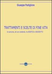 Trattamenti e scelte di fine vita. Un percorso, de jure condendo, tra bioetica e biodiritto