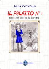 Il palazzo n°1. Memorie semi serie di una portinaia