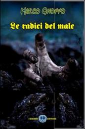 Le radici del male