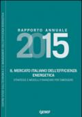 Il mercato italiano dell'efficienza energetica. Strategie e modelli finanziari per emergere