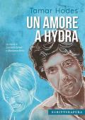 Un amore a Hydra. La storia di Leonard Cohen e Marianne Ihlen