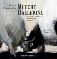 Mucche ballerine. Ediz. a colori