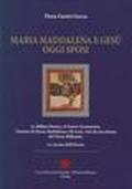 Maria Maddalena e Gesù oggi sposi