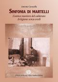 Sinfonia di Martelli. L'antico mestiere del calderaio. Artigiano senza eredi