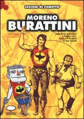 Moreno Burattini. Dalle storie dell'orrore a Zagor e Cico, l'arte e il mestiere di fare fumetti. Ediz. illustrata