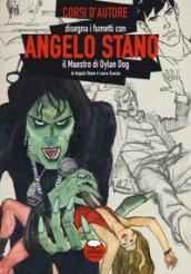 Angelo Stano. Il maestro di Dylan Dog. Ediz. illustrata