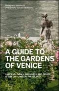 A guide to the gardens of Venice. Gardens, parks, orchards and fields in the city and on the islands