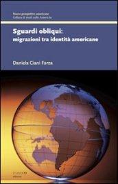 Sguardi obliqui. Migrazioni tra identità americane