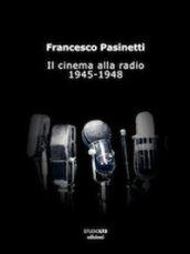 Il cinema alla radio. 1945-1948