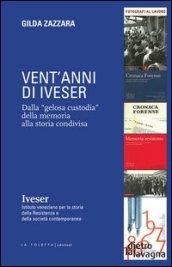 Vent'anni di Iveser. Dalla «gelosa custodia» della memoria alla storia condivisa