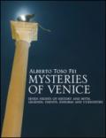 Mysteries of Venice. Seven nights of history and myth. Legends, ghosts, enigmas and curiosities