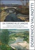 Domenico Valinotti. Da Torino alle Langhe. Ediz. illustrata