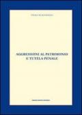 Aggressioni al patrimonio e tutela penale