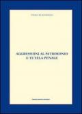 Aggressioni al patrimonio e tutela penale