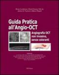 Guida pratica all'Angio-OCT. Angiografia OCT non invasiva, senza coloranti