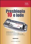 Presbiopia 10 e lode