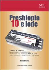 Presbiopia 10 e lode