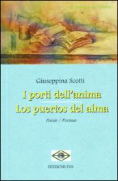 I porti dell'anima-Los postos del alma. Ediz. bilingue