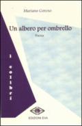 Un albero per ombrello