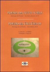 Poesia da tutti i cieli. Antologia del premio. Ediz. italiana e esperanto