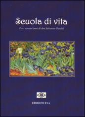 Scuola di vita. Per i sessant'anni di don Salvatore Rinaldi