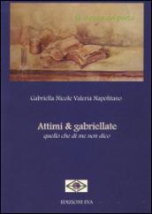 Attimi & gabriellate. Quello che di me non dico