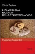 L'Islam in Cina e l'onda della primavera araba