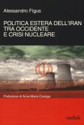 Politica estera dell'Iran tra Occidente e crisi nucleare