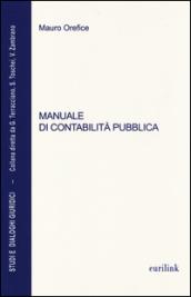 Manuale di contabilità pubblica. Aggiornato alla legge n. 68 del 2 maggio 2014 di conversione del D.L. 6 marzo 2014, n. 16 (Decreto salva Roma-ter)