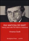 Pax mafiosa or war? Twenty years after the Palermo massacres