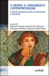 Il segno, il linguaggio e l'interpretazione. Il diritto dialoga con l'arte, la letteratura, la religione