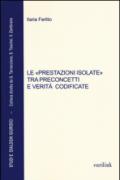 Le «prestazioni isolate» tra preconcetti e verità codificate