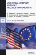 Industrial Compact, Europa e accordi transatlantici