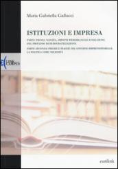 Istituzioni e impresa. Nascita, impatti weberiani ed evoluzione del processo di burocratizzazione-Pieghe e piaghe del governo imprenditoriale. La politica...