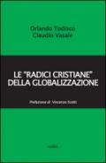 Le «radici cristiane» della globalizzazione